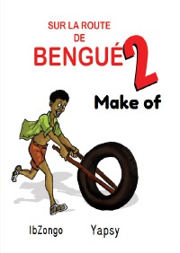 Bengue 2, le make of - 52 crayonnés - Zongo Bourahima