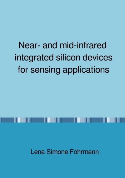 'Near- and mid-infrared integrated silicon devices for sensing applications'-Cover
