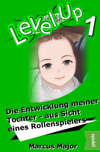 'Cover von Level Up – Die Entwicklung meiner Tochter aus Sicht eines Rollenspielers'-Cover