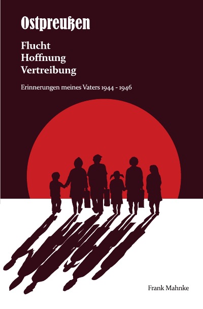 'Cover von Ostpreußen – Flucht, Hoffnung, Vertreibung'-Cover
