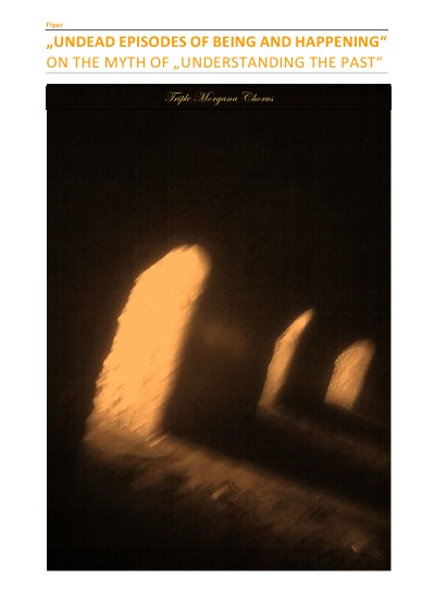 '„UNDEAD EPISODES OF BEING AND HAPPENING“ – ON THE MYTH OF „UNDERSTANDING THE PAST“'-Cover