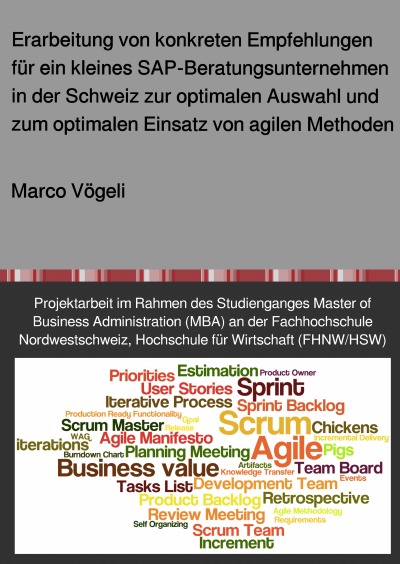 'Erarbeitung von konkreten Empfehlungen für ein kleines SAP-Beratungsunternehmen in der Schweiz zur optimalen Auswahl und zum optimalen Einsatz von agilen Methoden'-Cover