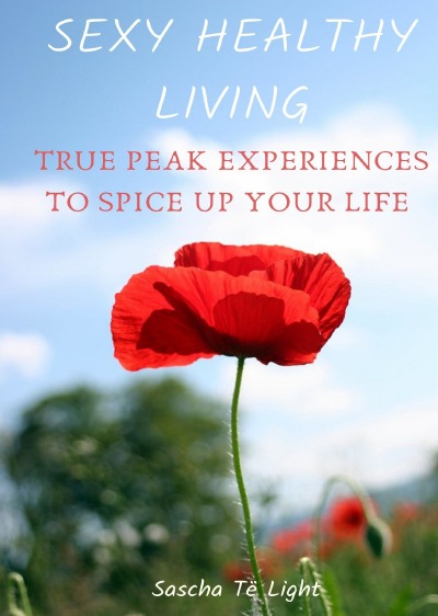 'SEXY HEALTHY LIVING – True PEAK Experiences To Spice UP Your Life'-Cover