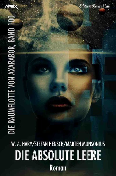 'Cover von DIE ABSOLUTE LEERE – DIE RAUMFLOTTE VON AXARABOR, BAND 100'-Cover