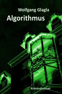 Algorithmus - (Richard-Tackert-Reihe-Bd. 8) - Wolfgang Glagla