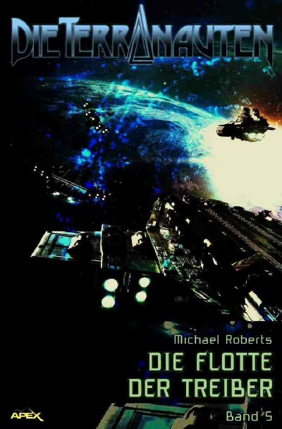 'Cover von DIE TERRANAUTEN, Band 5: DIE FLOTTE DER TREIBER'-Cover