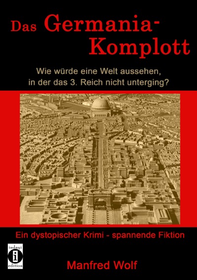 'Das Germania-Komplott: Wie würde eine Welt aussehen, in der das 3. Reich nicht unterging?'-Cover
