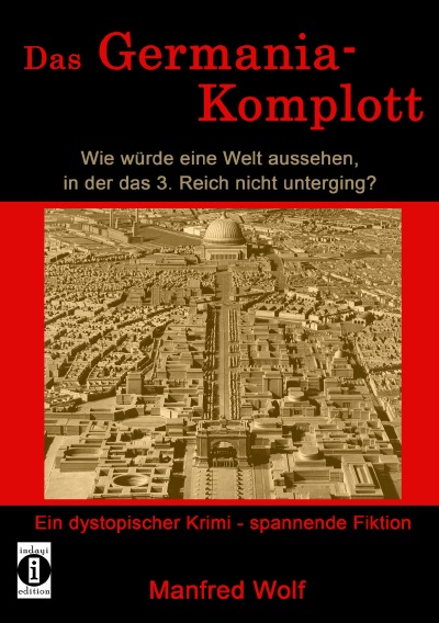 'Cover von Das Germania-Komplott: Wie würde eine Welt aussehen, in der das 3. Reich nicht unterging?'-Cover