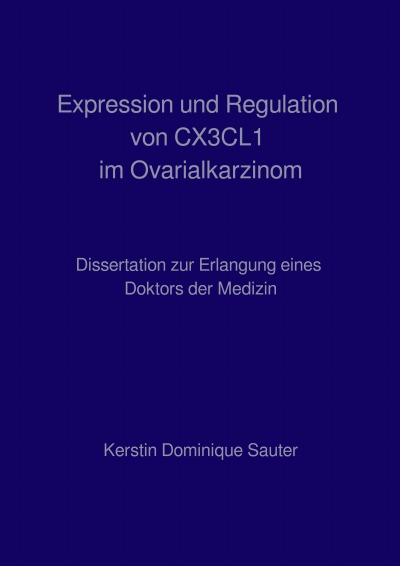 'Cover von Expression und Regulation von CX3CL1 im Ovarialkarzinom'-Cover