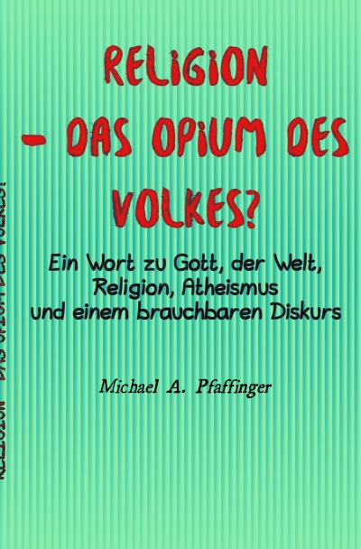 'Religion – das Opium des Volkes?'-Cover