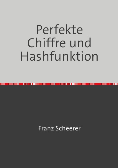 'Cover von Perfekte Chiffre und Hashfunktion'-Cover