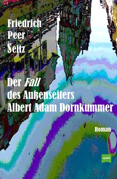 'Der Fall des Außenseiters Albert Adam Dornkummer'-Cover