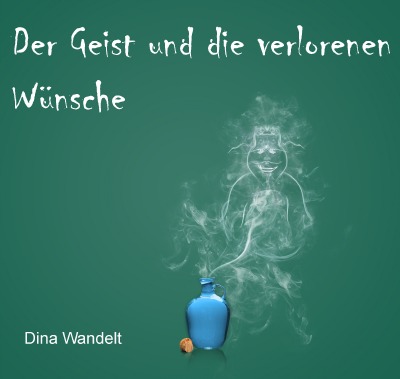 'Cover von Der Geist und die verlorenen Wünsche'-Cover