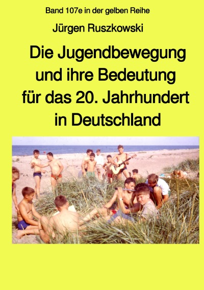 'Cover von Die Jugendbewegung und ihre Bedeutung für das 20. Jahrhundert in Deutschland'-Cover