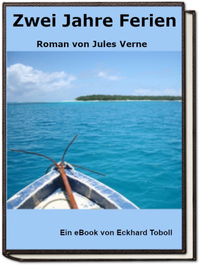 'Cover von Zwei Jahre Ferien – Roman von Jules Verne'-Cover
