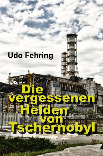 'Cover von Die vergessenen Helden von Tschernobyl'-Cover