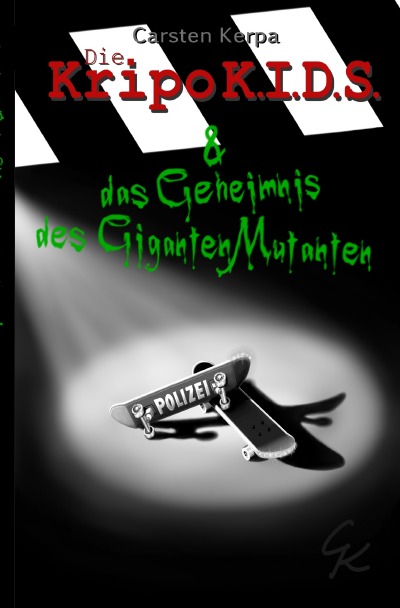 'Cover von Die KripoKids & das Geheimnis des Gigantenmutanten'-Cover
