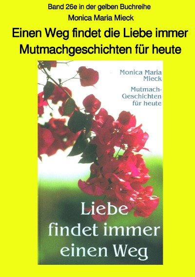 'Cover von Einen Weg findet die Liebe immer – Mutmachgeschichten für heute'-Cover