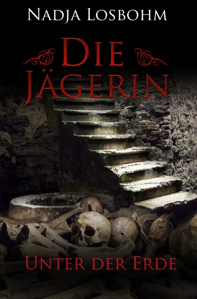 'Cover von Die Jägerin – Unter der Erde'-Cover