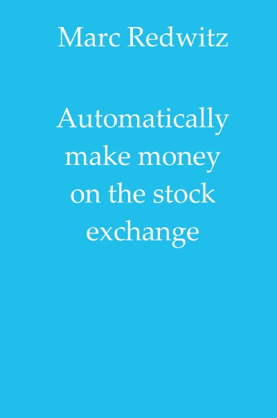 'Cover von Automatically make money on the stock exchange'-Cover