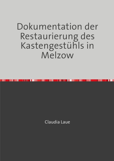 'Cover von Dokumentation der Restaurierung des Kastengestühls in Melzow'-Cover