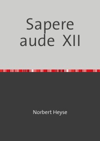 Sapere aude  XII - Systematische Theologie - Norbert Heyse