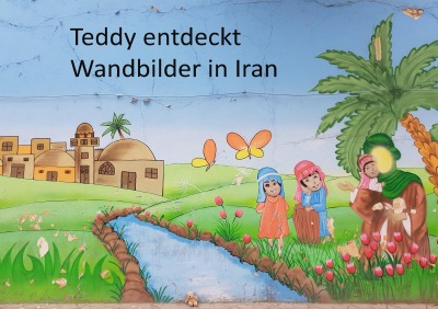'Cover von Teddy entdeckt Wandbilder in Iran'-Cover