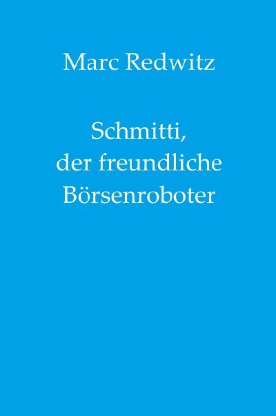 'Schmitti, der freundliche Börsenroboter'-Cover