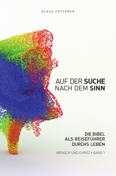 'Cover von Auf der Suche nach dem Sinn – Mensch und Christ, Band 1'-Cover