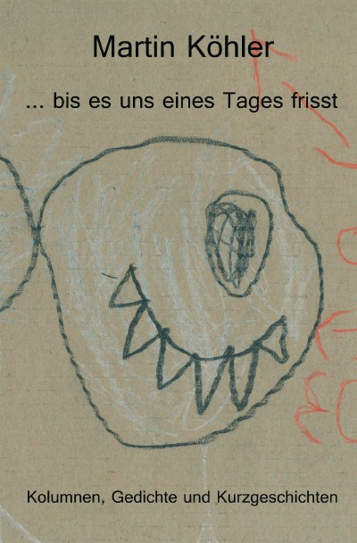 '… bis es uns eines Tages frisst'-Cover