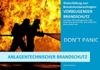 Basiswissen - Vorbeugender Brandschutz - Anlagentechnischer Brandschutz - Bianca Wolfschmidt