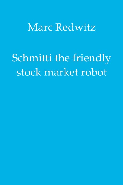 'Schmitti the friendly stock market robot'-Cover
