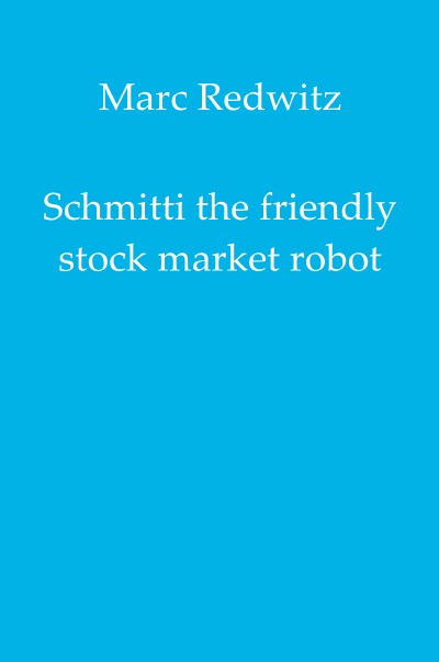 'Cover von Schmitti the friendly stock market robot'-Cover