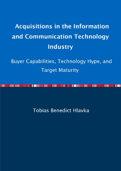 'Acquisitions in the Information and Communication Technology Industry—Buyer Capabilities, Technology Hype, and Target Maturity'-Cover