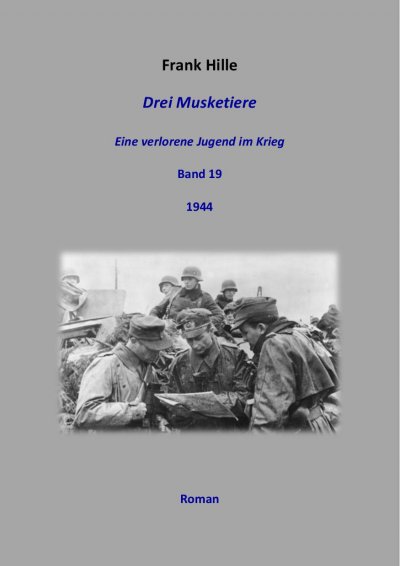 'Drei Musketiere – Eine verlorene Jugend im Krieg, Band 19'-Cover