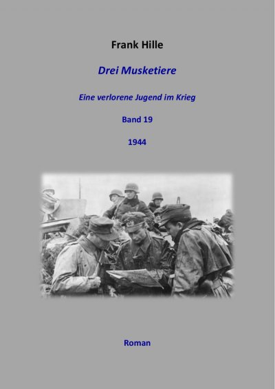 'Cover von Drei Musketiere – Eine verlorene Jugend im Krieg, Band 19'-Cover