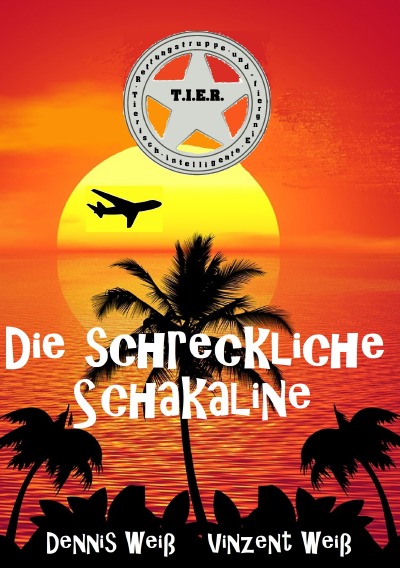 'Cover von T.I.E.R.- Tierisch intelligente Eingreif- und Rettungstruppe Band 5- Die schreckliche Schakaline'-Cover