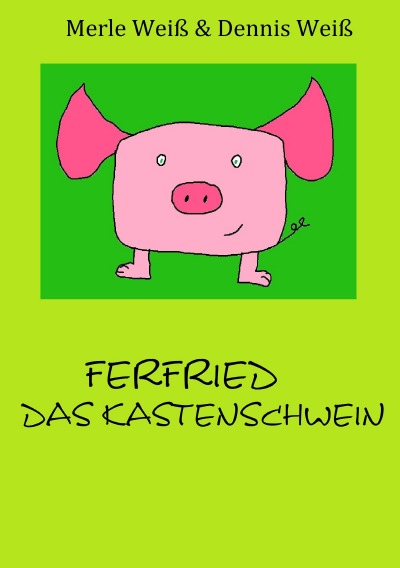 'Cover von Ferfried, das Kastenschwein'-Cover