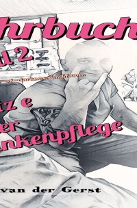 Das große Lehrbuch der Krankenpflege - Das Pflegeorakel - Tonino Dr. Magister Melony van der Gerst