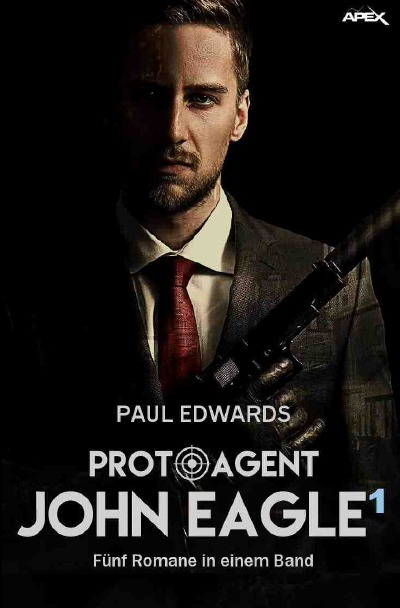 'Cover von PROTO-AGENT JOHN EAGLE, BAND 1'-Cover