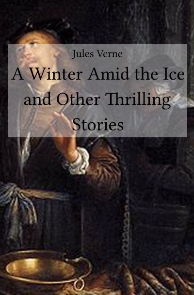 'Cover von A Winter Amid the Ice and Other Thrilling Stories'-Cover
