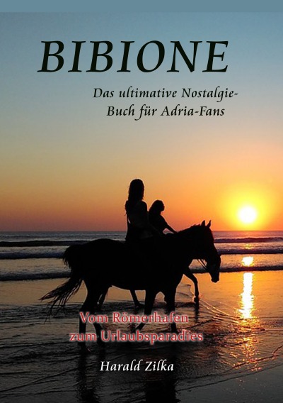 'Cover von BIBIONE – Vom Römerlager zum Ferienparadies (Sonderausgabe)'-Cover