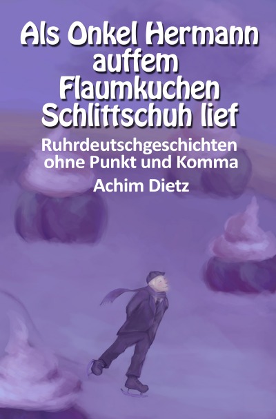 'Als Onkel Hermann auffem Flaumkuchen Schlittschuh lief'-Cover