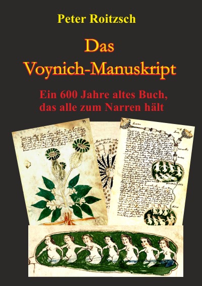 'Cover von Das Voynich-Manuskript – Ein 600 Jahre altes Buch, dass alle zum Narren hält'-Cover