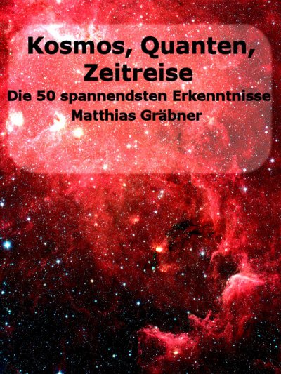 'Kosmos – Quanten – Zeitreise.'-Cover