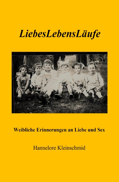 'Cover von LiebesLebensLäufe – Weibliche Erinnerungen an Liebe und Sex'-Cover