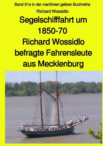 'Segelschifffahrt um 1850-70 – Richard Wossidlo befragte Fahrensleute aus Mecklenburg'-Cover