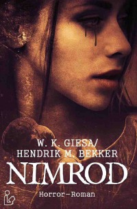 NIMROD - Pulp-Horror aus dem Verlag DER ROMANKIOSK! - Hendrik M. Bekker, Werner Kurt Giesa
