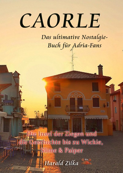 'Cover von CAORLE – Die Insel der Ziegen und die Geschichte bis zu Wickie, Slime & Paiper'-Cover
