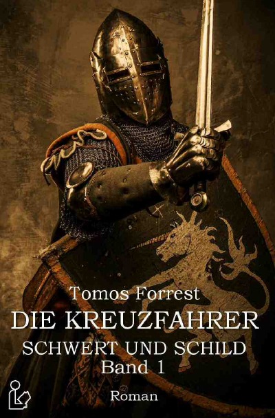 'Cover von DIE KREUZFAHRER – SCHWERT UND SCHILD, BAND 1'-Cover